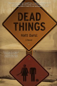 Dead Things by Matt Darst