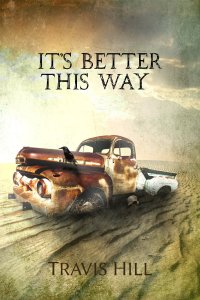 It’s Better This Way by Travis Hill